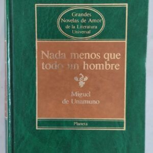 Nada menos que todo un hombre, de Miguel de Unamuno