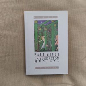 La fundación musical, de Paul Micou