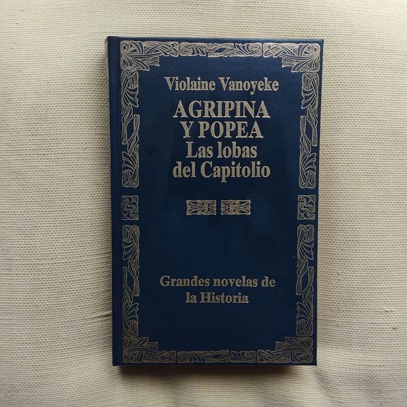Agripina y Popea. Las lobas del Capitolio, de Violaine Vanoyeke