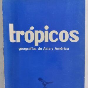 Trópicos. Geografías de Asia y América, de Guillermo Díaz-Plaja