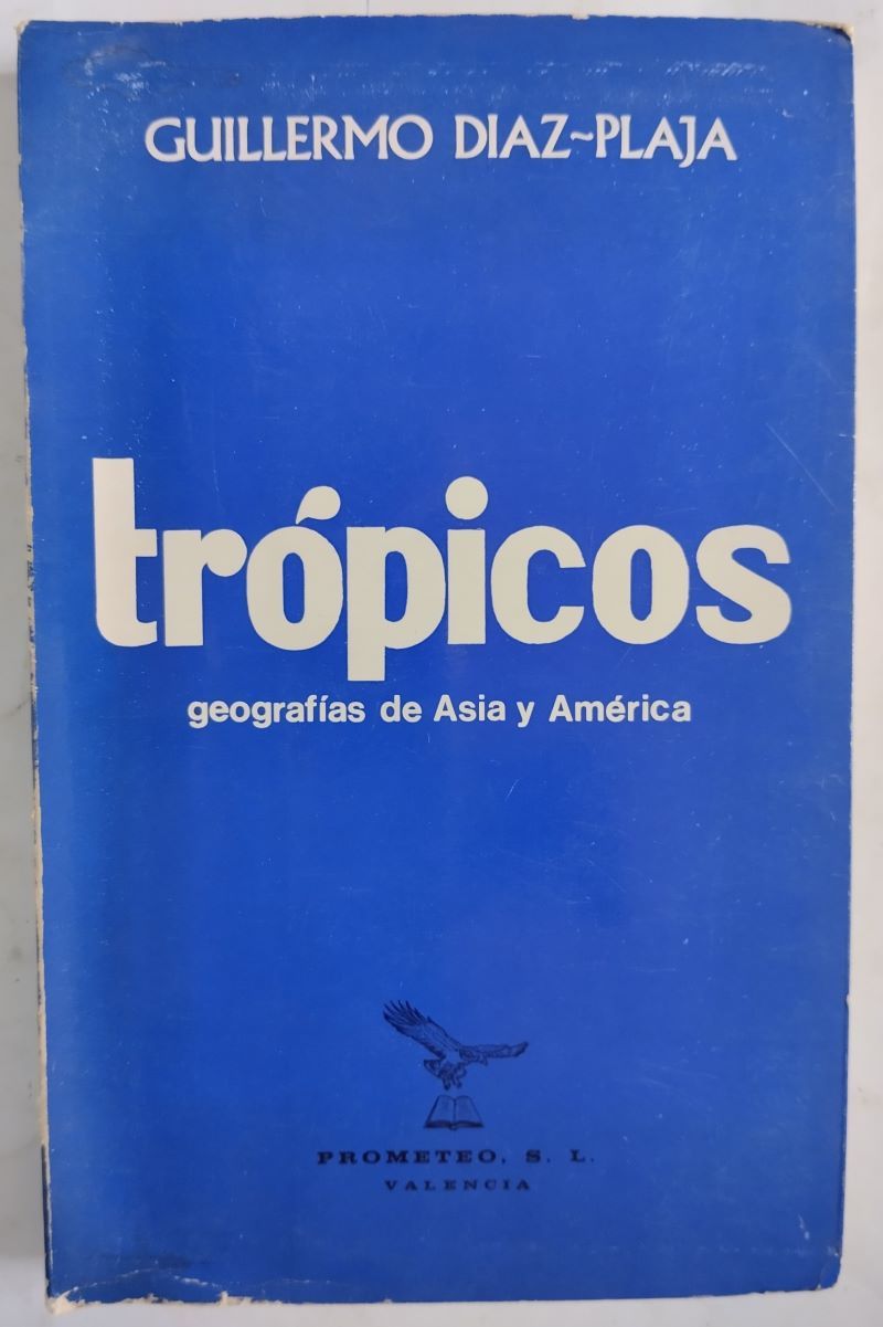 Trópicos. Geografías de Asia y América, de Guillermo Díaz-Plaja