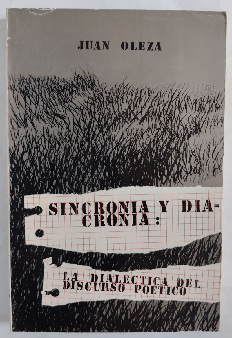 Sincronía y diacronía. La dialéctica del discurso poético, de Juan Oleza