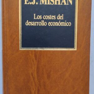 Los costes del desarrollo económico, de E.J. Mishan
