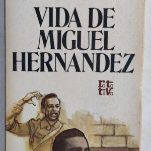 Vida de Miguel Hernández, de María de Gracia Ifach