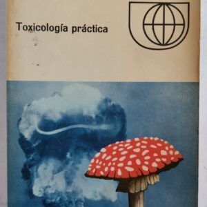 Toxicología práctica, de F. Bodin y C.F. Cheinisse