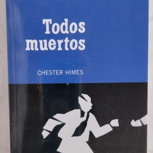 Todos muertos, de Chester Himes
