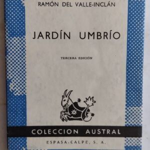 Jardín umbrío. Historias de santos, de almas en pena, de duendes y de ladrones, de Ramón del Valle-Inclán