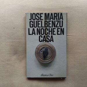 La noche en casa, de José María Guelbenzu