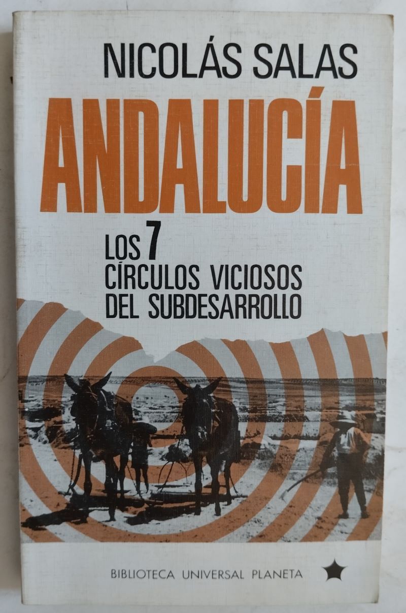 Andalucía. Los 7 círculos viciosos del subdesarrollo, de Nicolás Salas