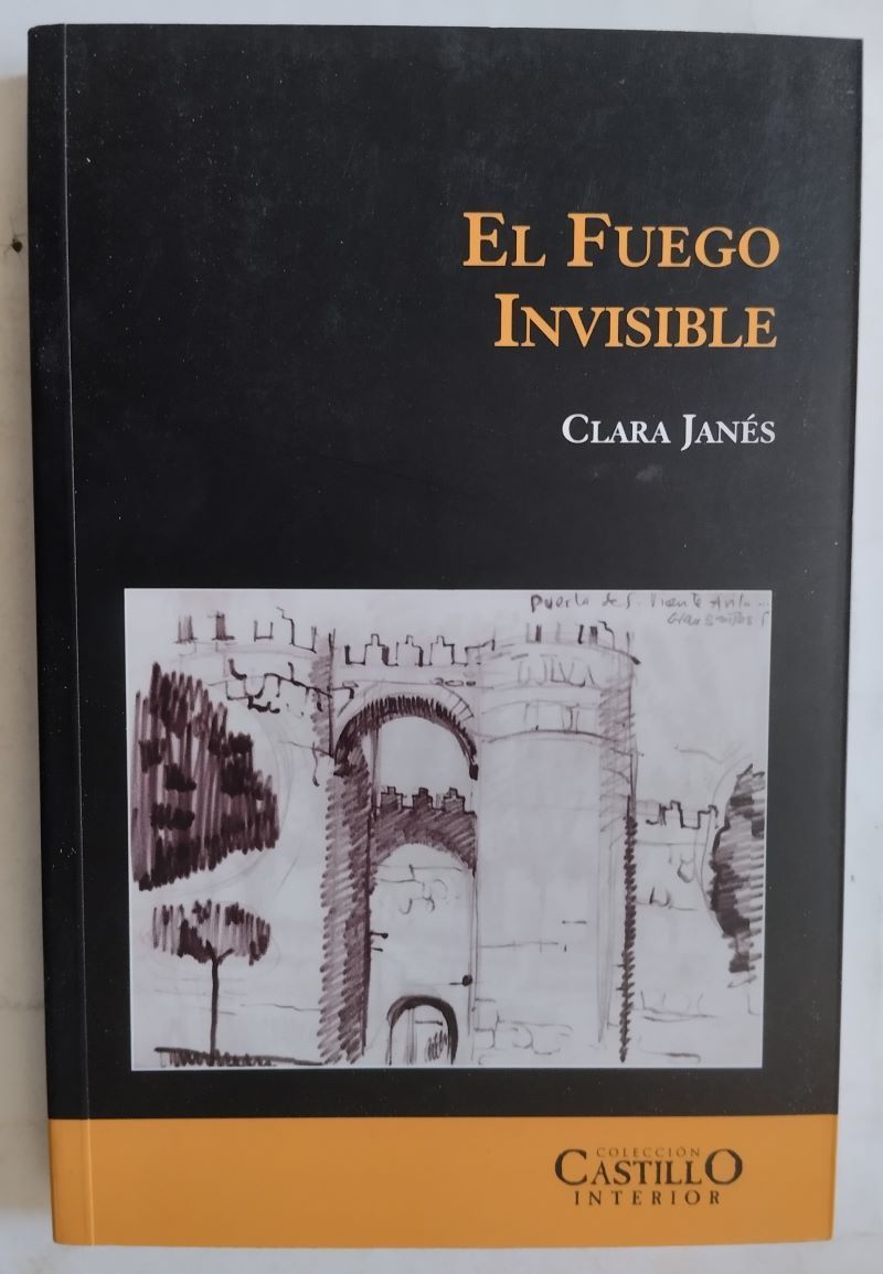 El fuego invisible, de Clara Janés