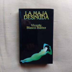 La maja desnuda, de Vicente Blasco Ibáñez
