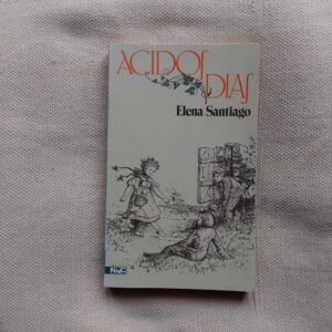 Ácidos días, de Elena Santiago