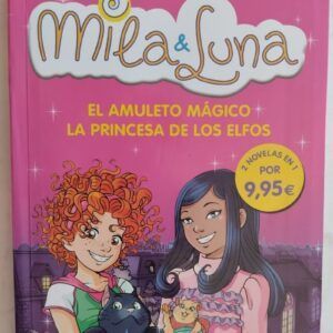 Mila y Luna: El amuleto mágico / La princesa de los elfos, de Prunella Bat