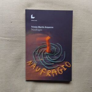 Naufragio, de Tristán Martín Arqueros