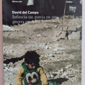 Infancia sin patria en una guerra mundial, de David del Campo