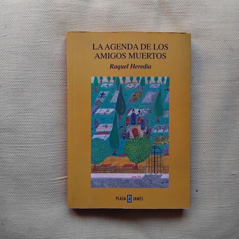 La agenda de los amigos muertos, de Raquel Heredia