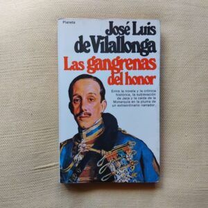 Las gangrenas del honor, de José Luis de Vilallonga