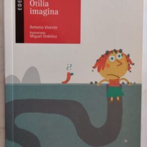Otilia imagina, de Antonio Vicente