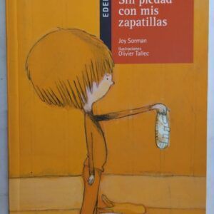 Sin piedad con mis zapatillas, de Joy Sorman