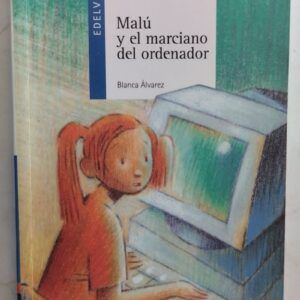 Malú y el marciano del ordenador, de Blanca Álvarez
