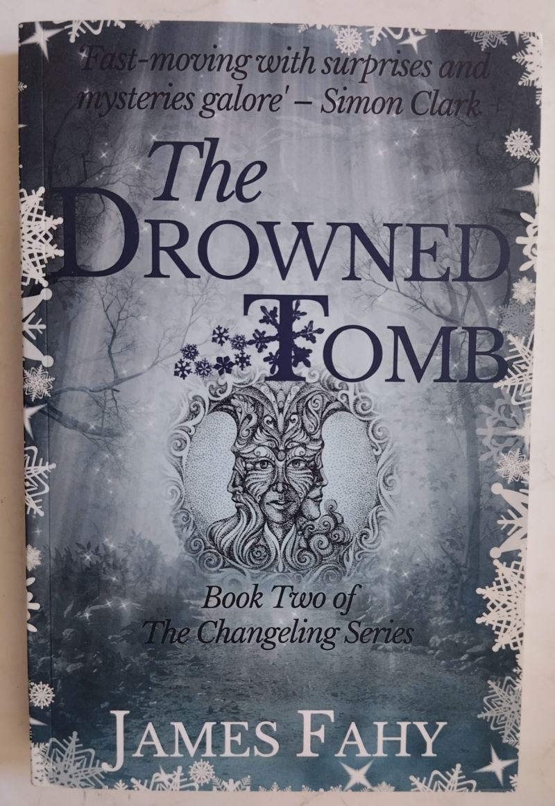 The Drowned Tomb (The Changeling Series 2), by James Fahy