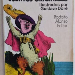 Cuentos originales, de Charles Perrault. Ilustrados por Gustave Doré