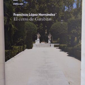 El cerro de Garabitas, de Francisco López Hernández