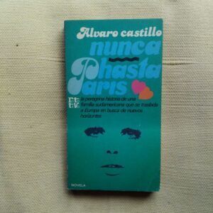 Nunca hasta París, de Álvaro Castillo