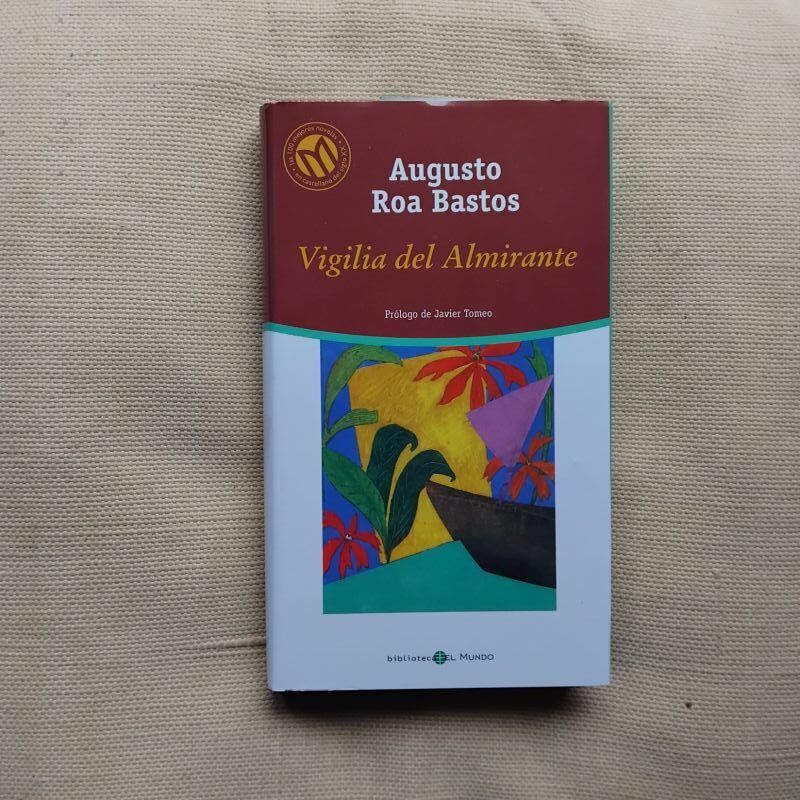 Vigilia del Almirante, de Augusto Roa Bastos