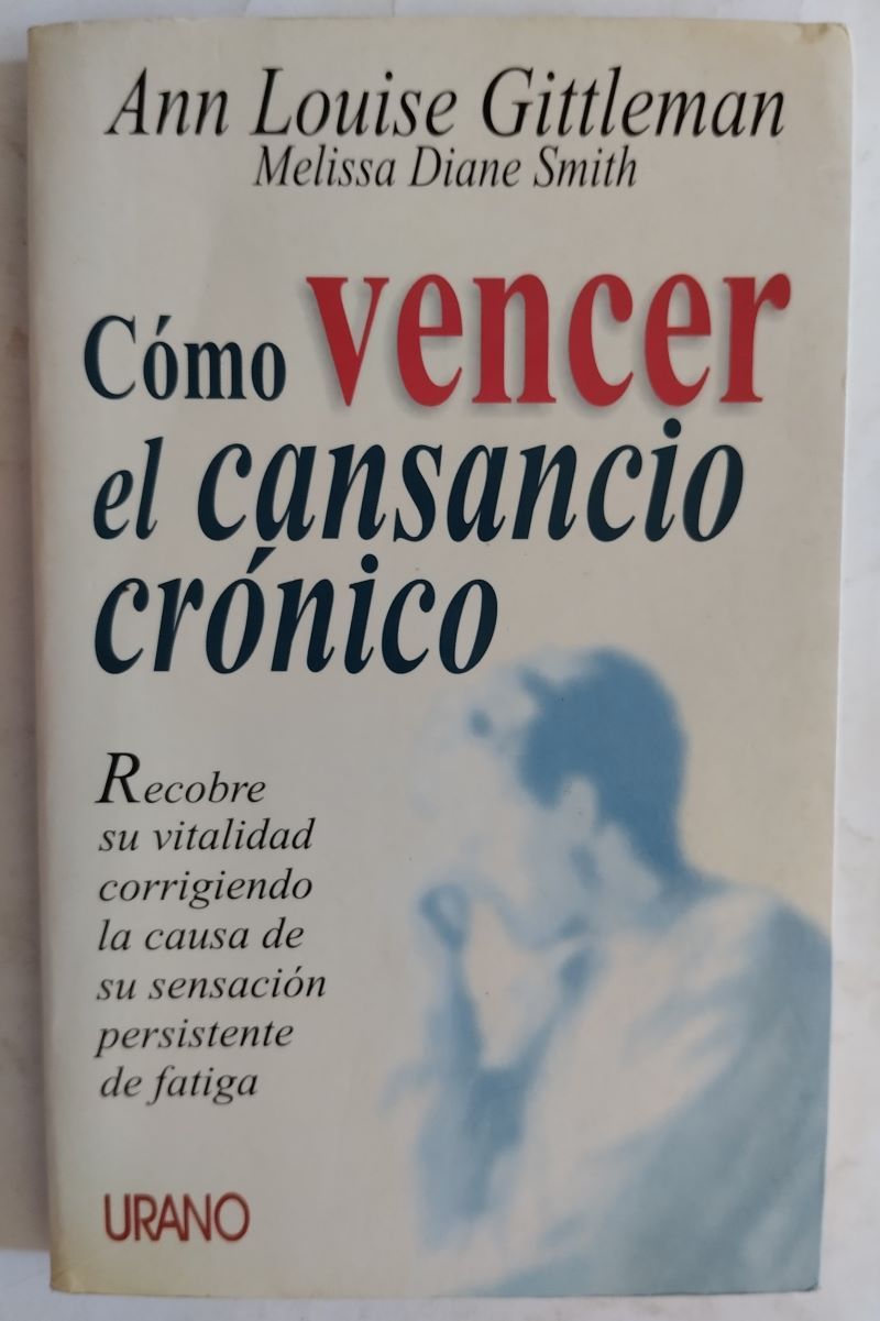 Cómo vencer el cansancio crónico, de Ann Louise Gittleman y Melissa Diane Smith