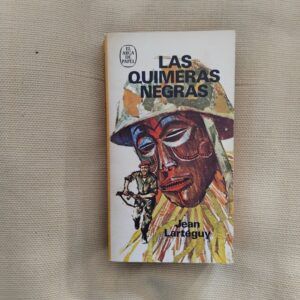 Las quimeras negras, de Jean Lartéguy