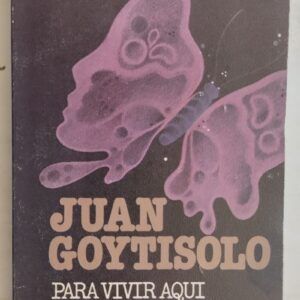Para vivir aquí, de Juan Goytisolo
