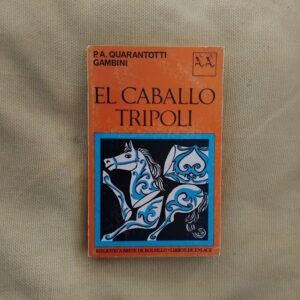 El caballo Trípoli, de P.A. Quarantotti Gambini