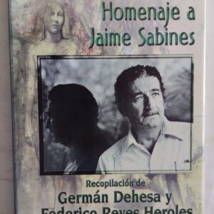 Hablan los amorosos. Homenaje a Jaime Sabines