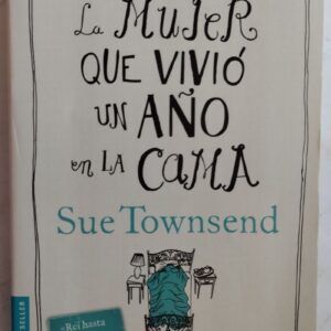 La mujer que vivió un año en la cama, de Sue Townsend