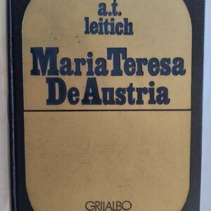 María Teresa de Austria, de Ann Tizia Leitich