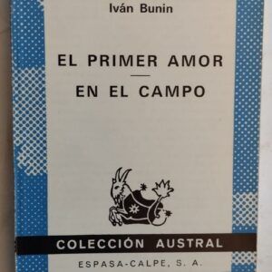 El primer amor / En el campo, de Iván Bunin