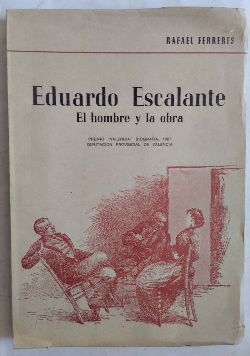 Eduardo Escalante. El hombre y la obra, de Rafael Ferreres