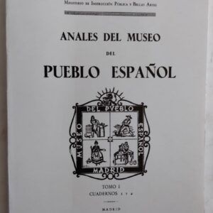 Anales del Museo del Pueblo Español tomo I cuadernos 1 y 2 (facsímil)