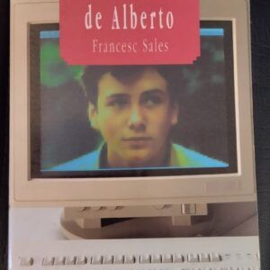 Diario de Alberto (escrito por un chico de quince años en su ordenador personal), de Frances Salas