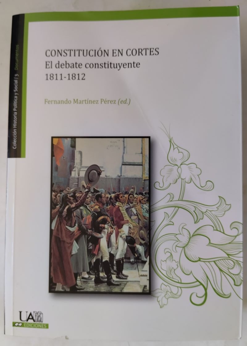 Constitución en Cortes. El debate constituyente 1811-1812