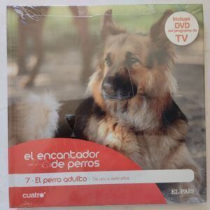 El encantador de perros 7. El perro adulto - De uno a siete años