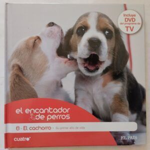 El encantador de perros 8. El cachorro - Su primer año de vida