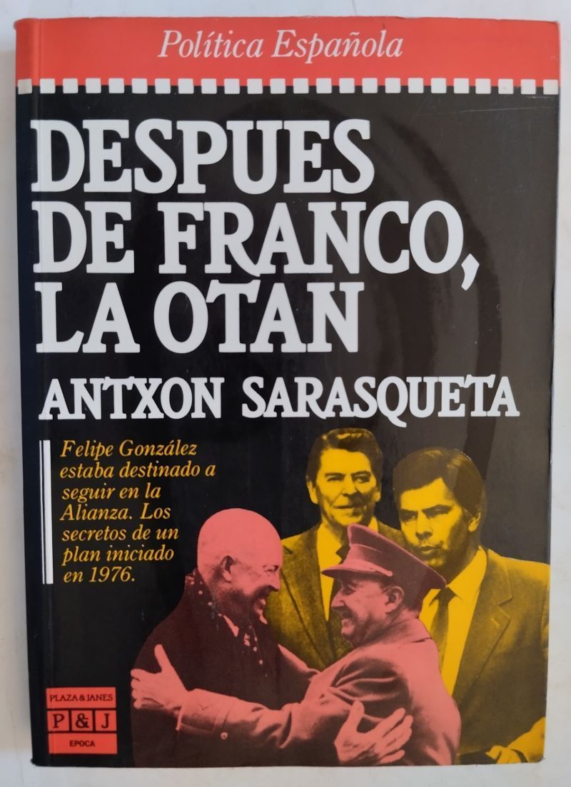 Después de Franco, la OTAN, de Antxon Sarasqueta