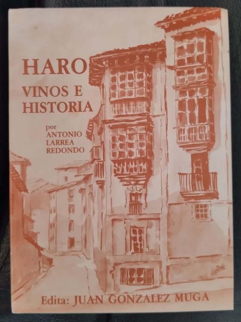 Haro. Vinos e historia, de Antonio Larrea Redondo