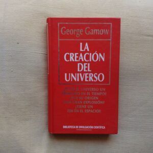 La creación del universo, de George Gamow