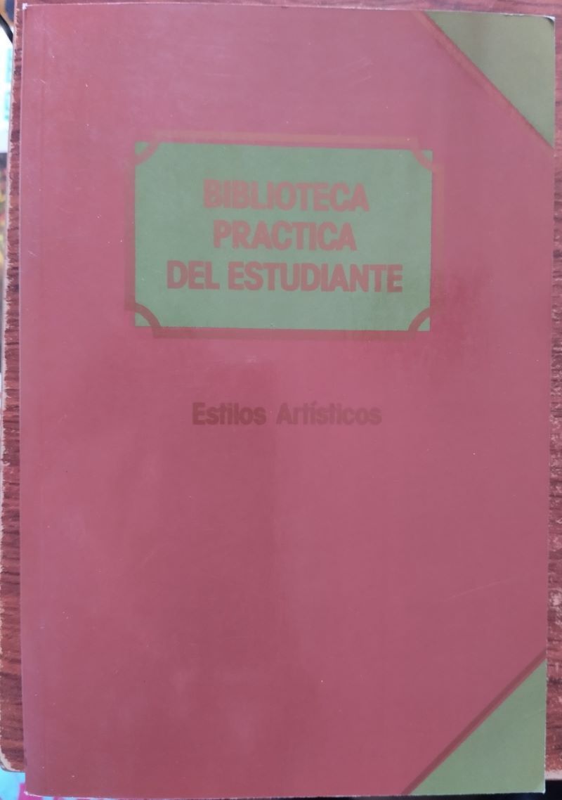 Biblioteca Práctica del Estudiante. Estilos artísticos, de Ricardo Fradera Veiga