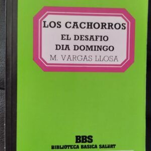 Los cachorros / El desafío / Día domingo, de Mario Vargas Llosa