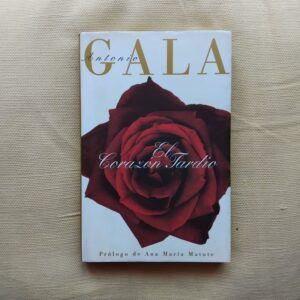 El corazón tardío, de Antonio Gala