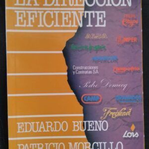 La dirección eficiente, de Eduardo Bueno y Patricio Morcillo